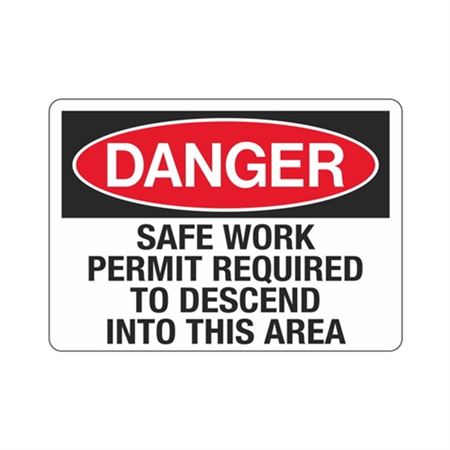 Danger Safe Work Permit Required To
Descend Into This Area